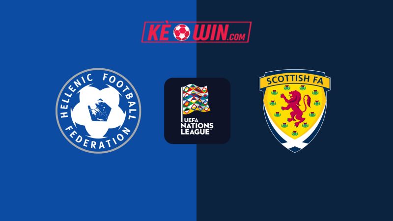 Hy Lạp vs Scotland – Kèo bóng đá 02h45 21/03/2025 – Nations League